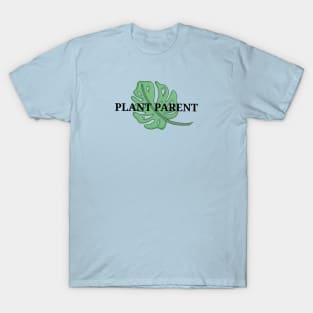 Plant Parent, Monstera Leaf, Text Design T-Shirt